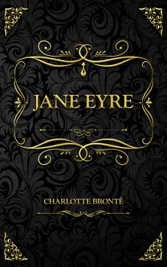 Jane Eyre (eBook, ePUB) - Brontë, Charlotte; Brontë, Charlotte