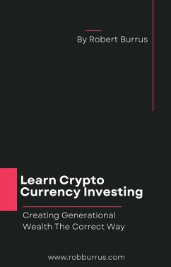 Learn Crypto Currency Investing (eBook, ePUB) - Burrus, Robert