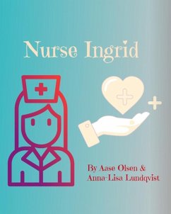 Nurse Ingrid (eBook, ePUB) - Olsen, Aase; Lundqvist, Anna-Lisa
