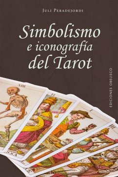 Simbolismo E Iconografía del Tarot - Peradejordi, Juli