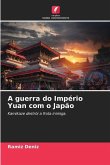 A guerra do Império Yuan com o Japão