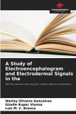 A Study of Electroencephalogram and Electrodermal Signals in the
