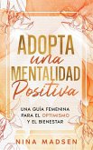 Adopta una Mentalidad Positiva