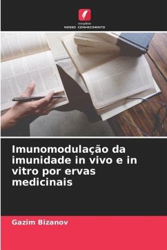 Imunomodulação da imunidade in vivo e in vitro por ervas medicinais - Bizanov, Gazim