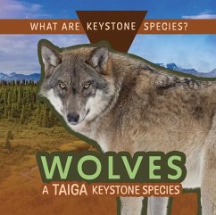 Wolves: A Taiga Keystone Species - Klatte, Kathleen A