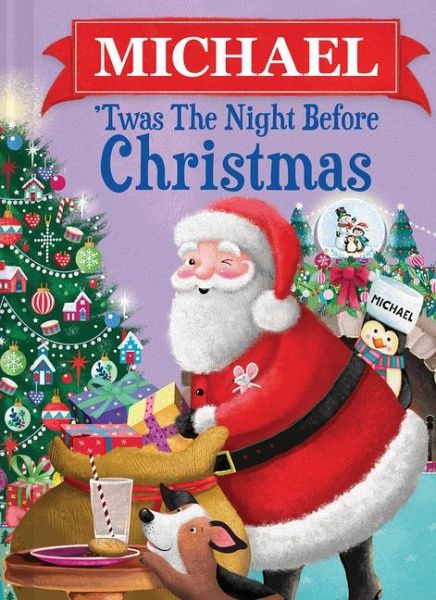 Michael 'Twas the Night Before Christmas Michael 'Twas the Night Before Christmas