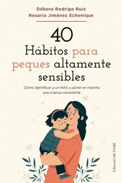 40 Hábitos Para Peques Altamente Sensibles - Rodrigo, Debora