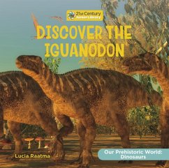 Discover the Iguanodon - Raatma, Lucia