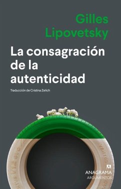 Consagración de la Autenticidad, La - Lipovetsky, Gilles