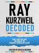 Ray Kurzweil Decoded - Take A Deep Dive... - Bild 1