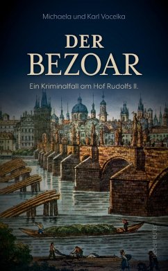 Der Bezoar (eBook, ePUB) - Vocelka, Michaela; Vocelka, Karl