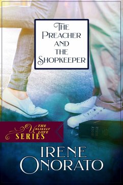 The Preacher and the Shopkeeper (Unlikely Love, #1) (eBook, ePUB) - Onorato, Irene