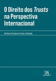 O Direito dos Trusts na Perspectiva Internacional (eBook, ePUB) O Direito dos Trusts na Perspectiva Internacional (eBook, ePUB)