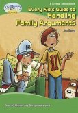 Every Kid's Guide to Handling Family Arguments (eBook, ePUB) Every Kid's Guide to Handling Family Arguments (eBook, ePUB)
