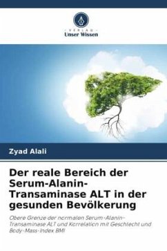Der reale Bereich der Serum-Alanin-Transaminase ALT in der gesunden Bevölkerung - Alali, Zyad