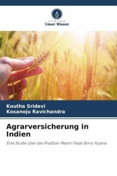 Agrarversicherung in Indien - Sridevi, Koutha;Ravichandra, Kosanoju