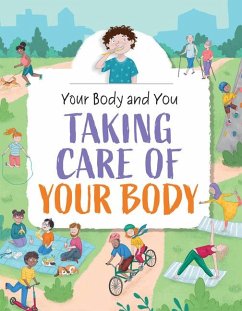 Taking Care of Your Body - Ganeri, Anita