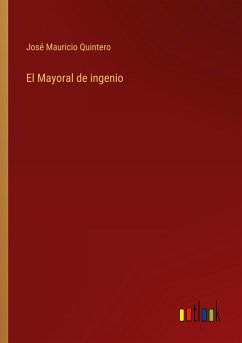 El Mayoral de ingenio - Quintero, José Mauricio