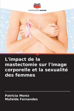 L'impact de la mastectomie sur l'image corporelle et la sexualité des femmes - Moniz, Patricia;Fernandes, Mafalda