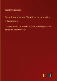 Essai théorique sur l'équilibre des massifs pulvérulents - Boussinesq, Joseph