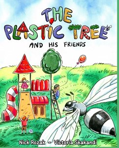 The Plastic Tree and His Friends - Rozak, Nicholas M