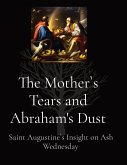 The Mother`s Tears and Abraham's Dust
