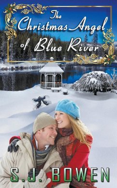 The Christmas Angel of Blue River - Bowen, S. J.