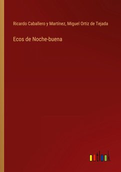 Ecos de Noche-buena - Caballero y Martínez, Ricardo; Ortiz De Tejada, Miguel