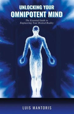 Unlocking Your Omnipotent Mind - Mantoris, Luis