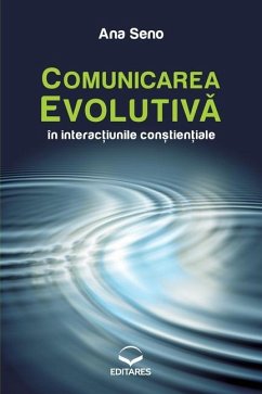 Comunicarea Evolutiv? În Interac?iunile Con?tien?iale - Seno, Ana