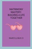 Matrimony Mastery