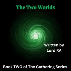 The Two Worlds (The Gathering, #2) (eBook, ePUB) - Ra, Lord
