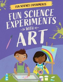 Fun Science Experiments with Art - Martin, Claudia