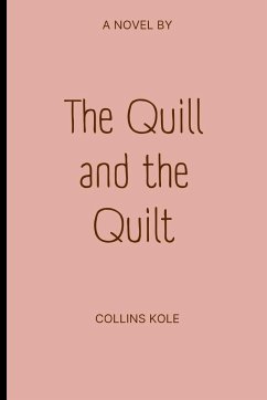 Quill and the Quilt - Collins, Kole