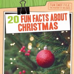 20 Fun Facts about Christmas - Shea, Therese M