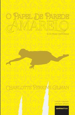 O Papel de Parede Amarelo - Gilman, Charlotte Perkins