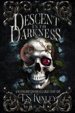 A Descent Into Darkness