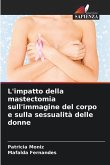 L'impatto della mastectomia sull'immagine del corpo e sulla sessualità delle donne
