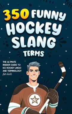 350 Funny Hockey Slang Terms - Lindberg, Jamie