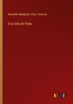 A la luna de Paita - Rebagliati, Reynaldo; Terencio, Chico