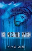 The Messianic Matrix
