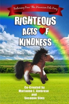 Righteous Acts Of Kindness - Sims, Susanne; Ambrose, Marianne L