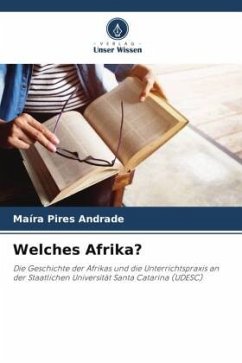 Welches Afrika? - Pires Andrade, Maíra