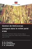 Gestion de Helicoverpa armigera dans le millet perlé d'été