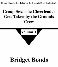 Cover Group Sex: The Cheerleader Gets Taken by the Grounds Crew 1 (Group Cheerleaders Taken by the Grounds Crew Sex Series 1, #1) (eBook, ePUB)