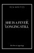 She is a Fever, Longing Still (eBook,... - Bild 1