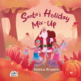 Santa's Holiday Mix-Up Santa's Holiday Mix-Up