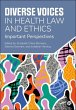 Diverse Voices in Health Law and Ethics - Bild 1