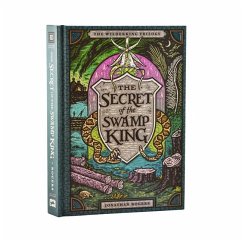 The Secret of the Swamp King - Rogers, Jonathan