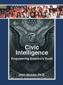 Civic Intelligence Empowering America's Youth - Minkler, John